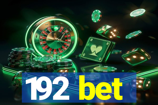 192 bet